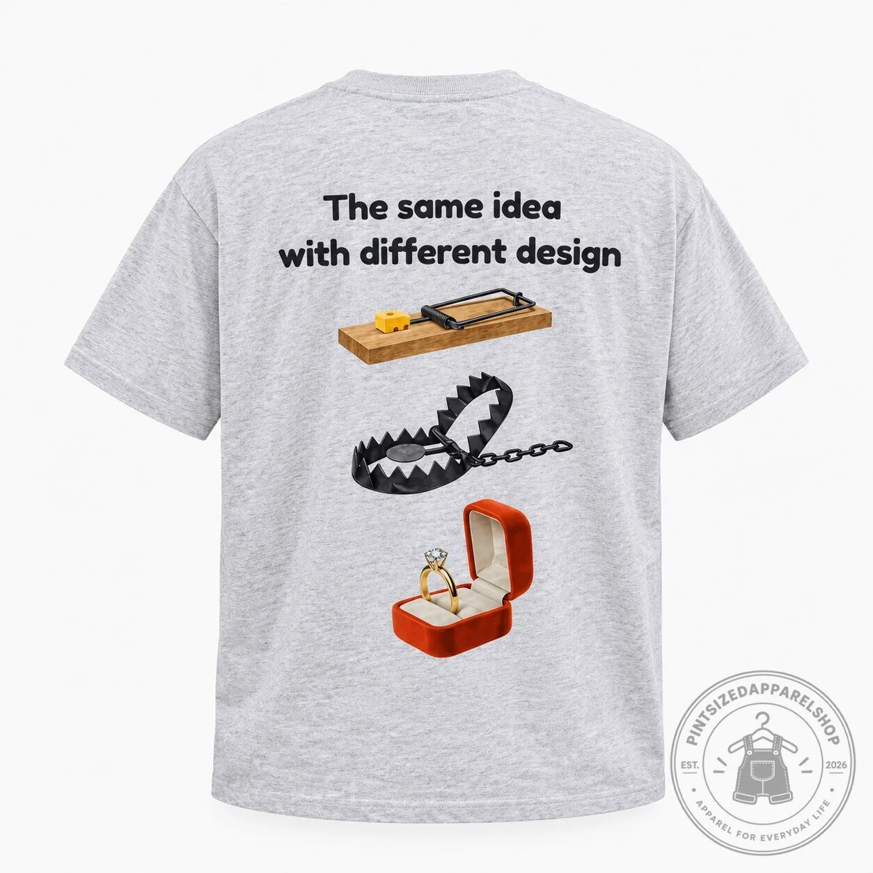 The same idea with different design | Different Traps Same Ending T-Shirt Funny Tee 8 The same idea with different design | Different Traps Same Ending T-Shirt Funny Tee